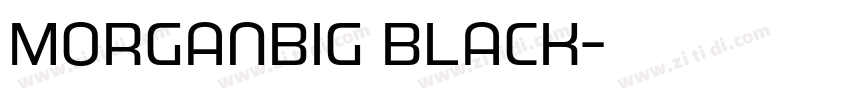 MorganBig Black字体转换
